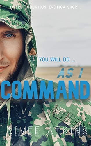 Image of As I Command: An overstimulation, erotica short.