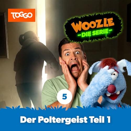 Image of Kapitel 03: Woozle - Die Serie - Das Grusel-Spezial - Der Poltergeist Teil 1 (005)