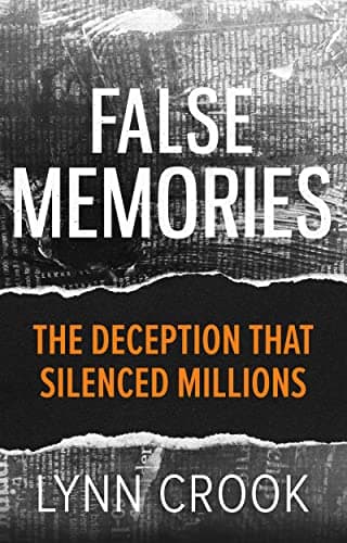 Image of False Memories: The Deception That Silenced Millions