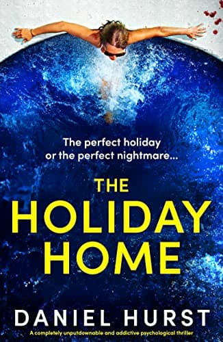Image of The Holiday Home: A completely unputdownable and addictive psychological thriller