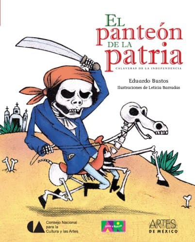 Image of El panteon de la patria/ The Motherland's Mausoleum: Calaveras de la independencia/ Skulls of Independence (Alas y raices/ Wings and Roots)