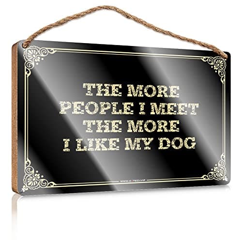 Image of The More People I Meet The Like My Dog Funny Wooden Bathroom Sign (20x30cm)
