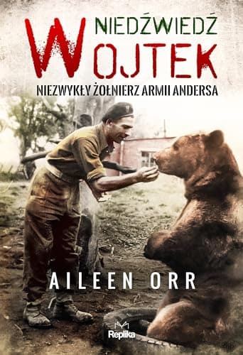 Image of Niedźwiedź Wojtek: Niezwykły żołnierz Armii Andersa
