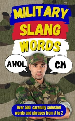 Image of Military Slang Dictionary: A Hilarious and Tactical Guide to Military Lingo (Law Enforcement Slang)