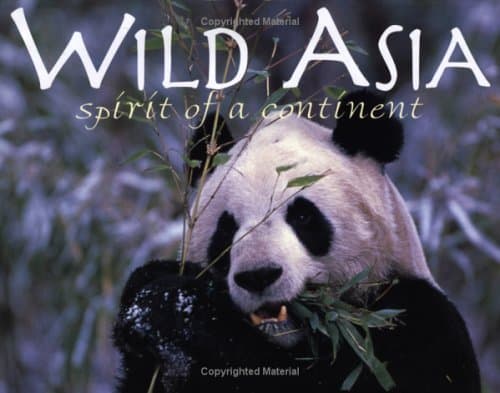 Image of Wild Asia: Spirit of a Continent