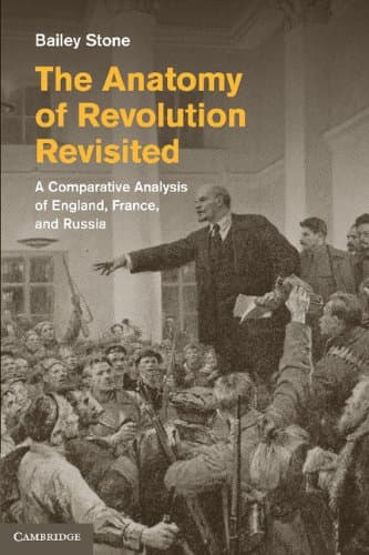Image of The Anatomy of Revolution Revisited: A Comparative Analysis of England, France, and Russia
