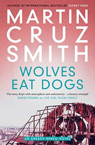 Image of Wolves Eat Dogs (The Arkady Renko Novels Book 5)