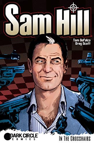 Image of Sam Hill: In The Crosshairs (Sam Hill (Dark Circle Comics))