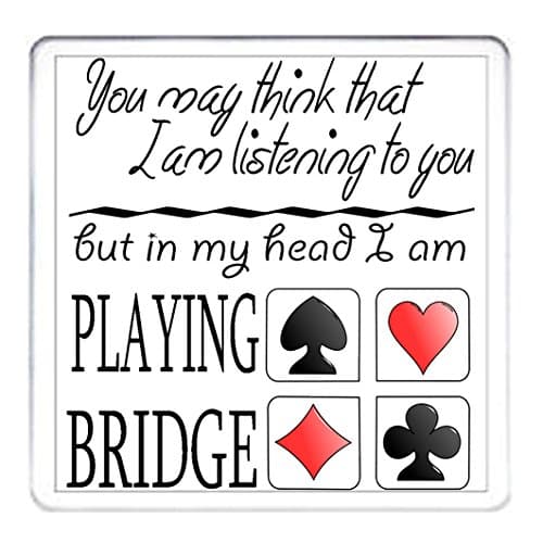 Image of BRIDGE GIFT COASTER. You May Think I Am Listening To You But In My Head I Am Playing BRIDGE Exclusive KazMugz Design. BRIDGE PLAYING CARDS GIFT