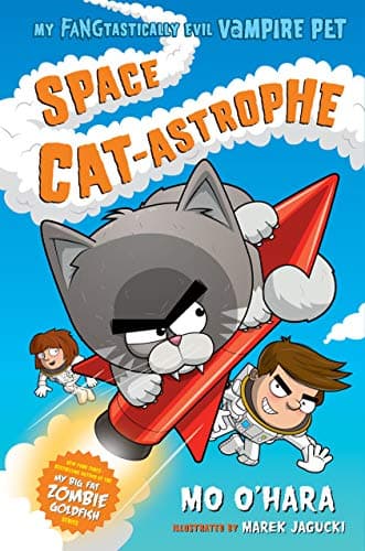 Image of Space Cat-Astrophe: Releasing the Kingdom of God Through Signs, Wonders, and Miracles (My FANGtastically Evil Vampire Pet)
