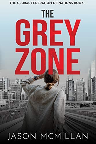 Image of The Grey Zone (The Global Federation of Nations Book 1)