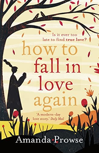Image of How to Fall in Love Again: The unforgettable love story from the number 1 bestseller