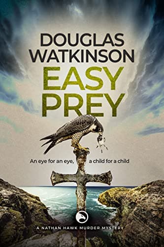 Image of Easy Prey: Scotland provides the setting for revenge and murder for the off-beat British detective (The Nathan Hawk Murder Mysteries Book 2)