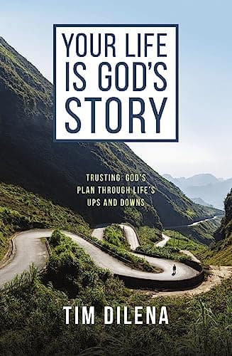 Image of Your Life is God's Story: Trusting God’s Plan Through Life’s Ups and Downs