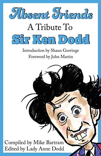 Image of Absent Friends: A Tribute to Sir Ken Dodd