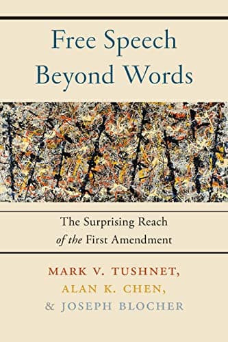 Image of Free Speech Beyond Words: The Surprising Reach of the First Amendment