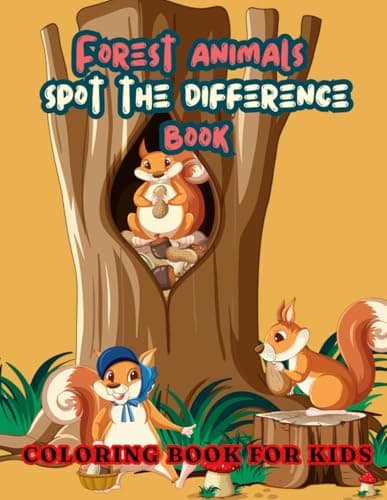 Image of Forest animals spot the difference Coloring book for Kids.: Life Forest Animals Activity Book, Spot The Difference, Dot To Dot, Coloring Pages, For Kids Ages 7-12 Years & Adults.