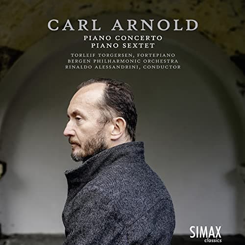 Image of Carl Arnold: Piano Concerto; Grand Sextet