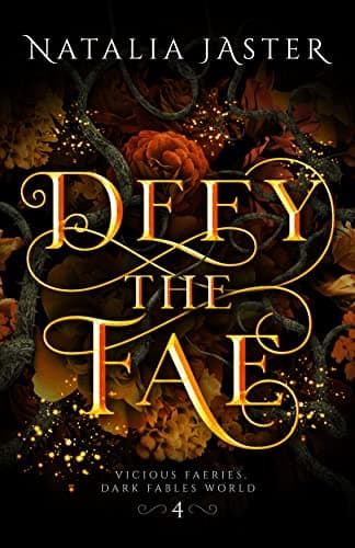 Image of Defy the Fae (Dark Fables: Vicious Faeries Book 4)