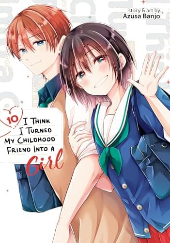 Image of I Think I Turned My Childhood Friend Into a Girl Vol. 10