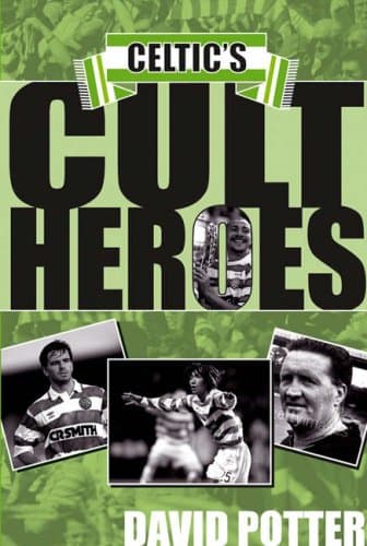 Image of Celtic's Cult Heroes