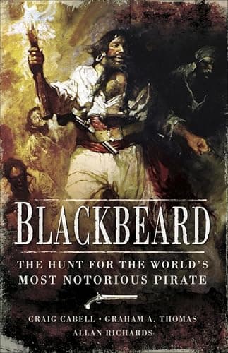 Image of Blackbeard: The Hunt for the World's Most Notorious Pirate
