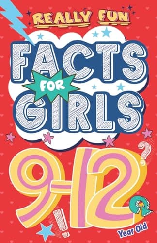 Image of Really Fun Facts Book For 9-12 Year Old Girls: Illustrated amazing facts for girls: Super-inspirational women, nature, sport, science, positivity, ... for curious kids! (Activity Books For Kids)