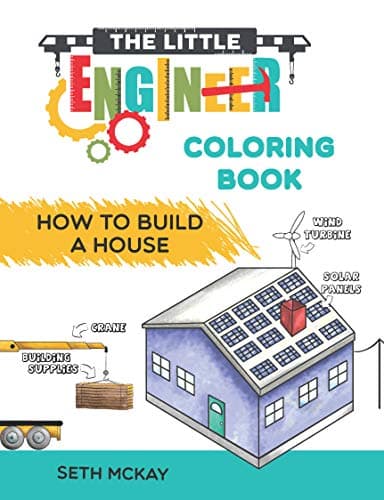 Image of The Little Engineer Coloring Book: How to Build a House: Fun and Educational Coloring Story Book for Preschool and Elementary Children