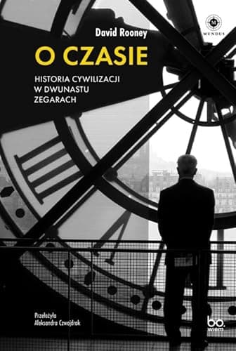 Image of O czasie Historia cywilizacji w dwunastu zegarach