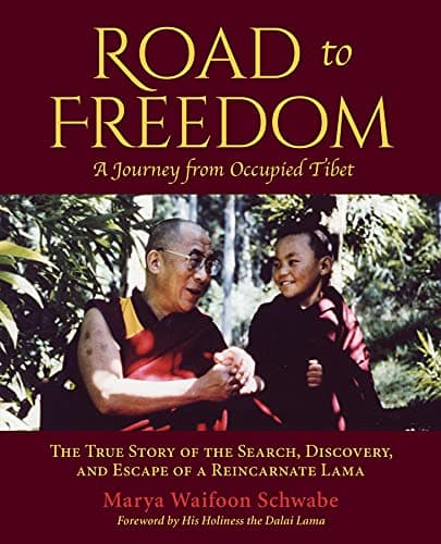 Image of Road to Freedom - A Journey from Occupied Tibet: The True Story of the Search, Discovery, and Escape of a Reincarnate Lama