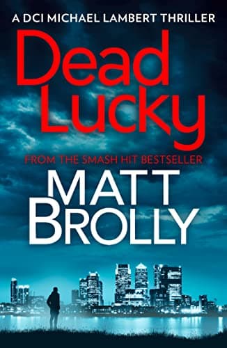 Image of Dead Lucky: one of the most chilling crime thriller books of the year! (DCI Michael Lambert Book 2)