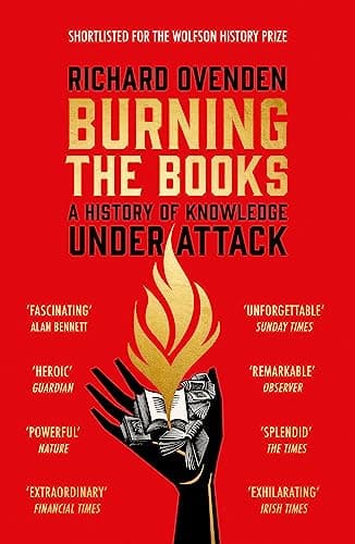 Image of Burning the Books: RADIO 4 BOOK OF THE WEEK: A History of Knowledge Under Attack