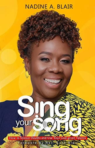 Image of SING YOUR SONG: How to Silence Doubt and Use Your God-Given Talents
