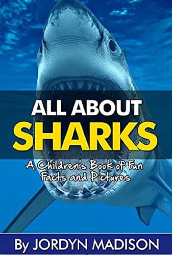 Image of All About Sharks - Great Whites, Tiger Sharks, Bull Sharks, Hammerheads and More Sharks! - Man Eaters: Another ‘All About’ Book in the Children’s Picture ... Books - Marine Animals, Children's Books)
