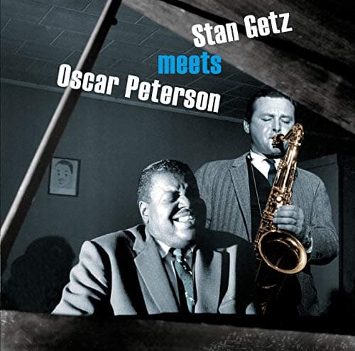 Image of Stan Getz Meets Oscar Peterson + 6 Bonus Tracks