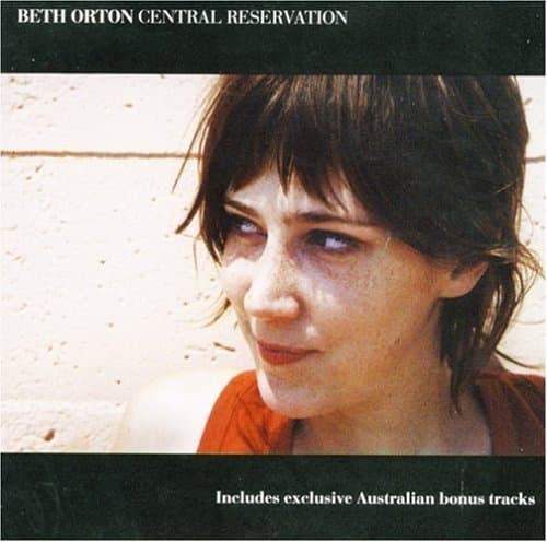 Image of Central Reservation - Australia + Bonus Remixes by Orton,Beth [Music CD]