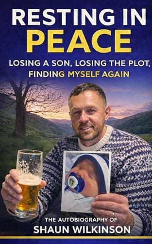 Image of Resting In Peace: Losing A Son, Losing The Plot, Finding Myself Again