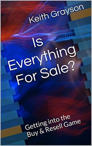 Image of Is Everything For Sale?: Getting into the Buy & Resell Game