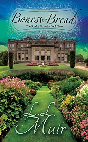 Image of Bones for Bread: A Regency Romance (Scarlet Plumiere Book 2)