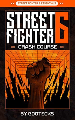 Image of Street Fighter 6 Crash Course (PS5/PS4/Xbox/PC): Everything You Need to Know to Get Good FAST (Street Fighter 6 Essentials)