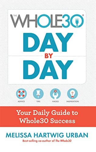 Image of The Whole30 Day by Day: Your Daily Guide to Whole30 Success