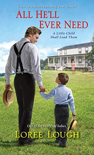 Image of All He'll Ever Need (A Little Child Shall Lead Them Book 1)