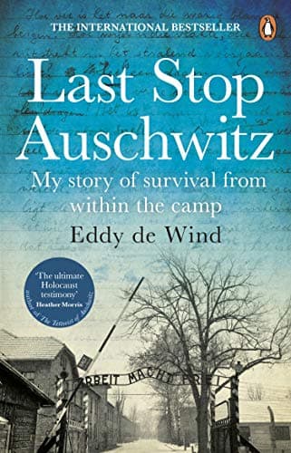 Image of Last Stop Auschwitz: The inspiring true story of a Jewish holocaust survivor, written from inside the camp