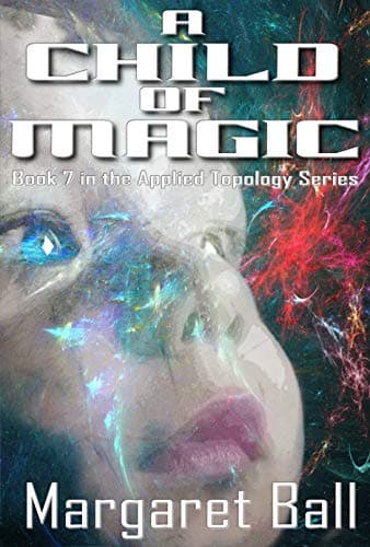 Image of A Child of Magic (Applied Topology Book 7)