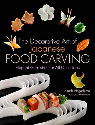 Image of The Decorative Art of Japanese Food Carving: Elegant Garnishes for All Occasions (Hardback) - Common