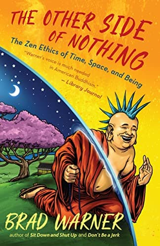 Image of The Other Side of Nothing: The Zen Ethics of Time, Space, and Being