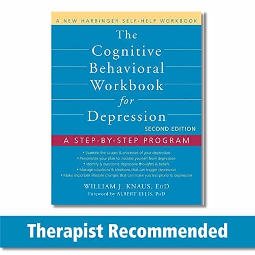 Image of The Cognitive Behavioral Workbook for Depression, Second Edition: A Step-by-Step Program (A New Harbinger Self-Help Workbook)
