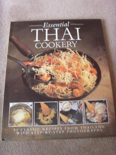 Image of The Essential Thai Cookery: 50 Classic Recipes from Thailand with Step-by-step Photographs