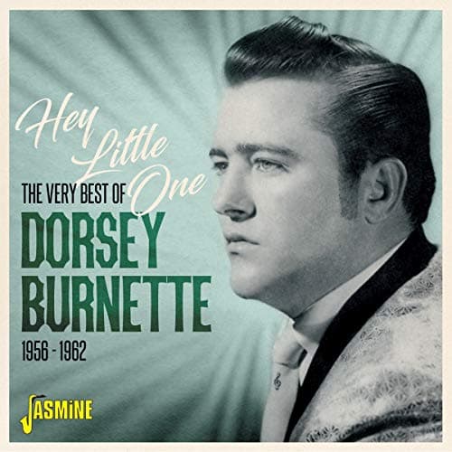 Image of Hey Little One - The Very Best Of Dorsey Burnette 1956-1962