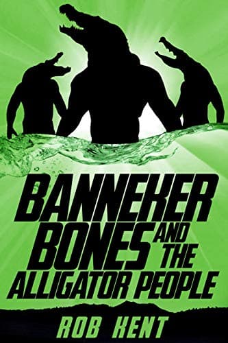 Image of Banneker Bones and the Alligator People (The And Then Story Book 2)